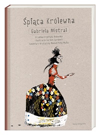 Gabriela Mistral &lsaquo;Śpiąca Królewna&rsaquo;