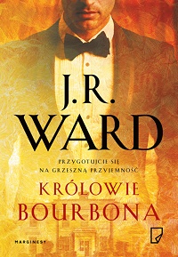 J.R. Ward ‹Królowie bourbona›