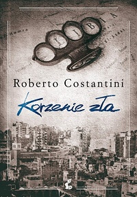Roberto Costantini ‹Korzenie zła›