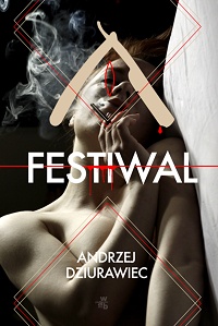 Andrzej Dziurawiec ‹Festiwal›