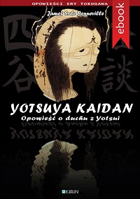 James S. de Benneville ‹Yotsuya Kaidan – Opowieść o duchu z Yotsui›