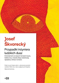 Josef Škvorecký ‹Przypadki inżyniera ludzkich dusz›