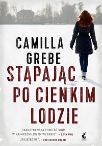 Camilla Grebe ‹Stąpając po cienkim lodzie›