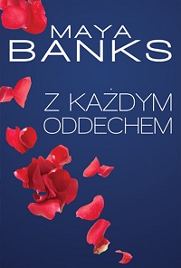 Maya Banks ‹Z każdym oddechem›