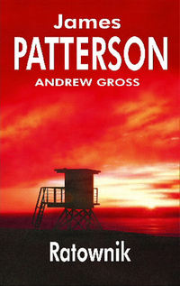 James Patterson, Andrew Gross ‹Ratownik›