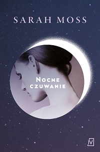 Sarah Moss ‹Nocne czuwanie›