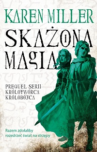 Karen Miller ‹Skażona Magia›