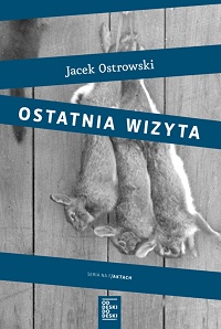 Jacek Ostrowski ‹Ostatnia wizyta›