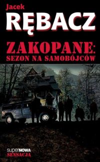 Jacek Rębacz ‹Zakopane: Sezon na samobójców›