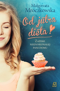 Małgorzata Mroczkowska &lsaquo;Od jutra dieta!&rsaquo;