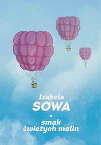 Izabela Sowa ‹Smak świeżych malin›