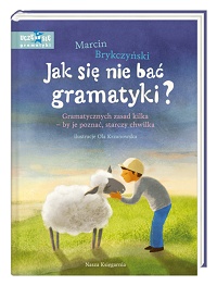 Marcin Brykczyński ‹Jak się nie bać gramatyki?›