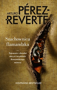 Arturo Pérez-Reverte ‹Szachownica flamandzka›