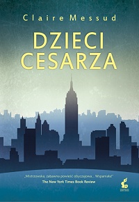 Claire Messud &lsaquo;Dzieci cesarza&rsaquo;
