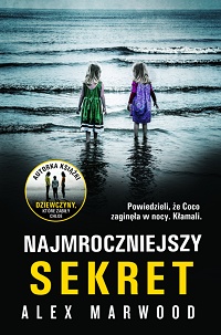 Alex Marwood &lsaquo;Najmroczniejszy sekret&rsaquo;