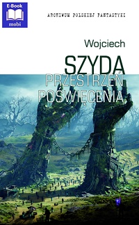 Wojciech Szyda &lsaquo;Przestrzeń poświęcenia&rsaquo;