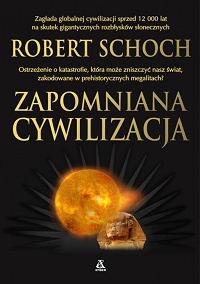 Robert M. Schoch &lsaquo;Zapomniana cywilizacja&rsaquo;