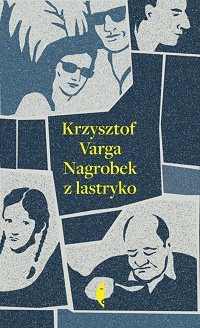 Krzysztof Varga ‹Nagrobek z lastryko›