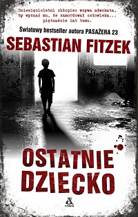 Sebastian Fitzek ‹Ostatnie dziecko›