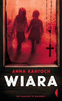 Anna Kańtoch ‹Wiara›