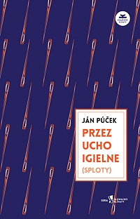 Ján Púček &lsaquo;Przez ucho igielne&rsaquo;