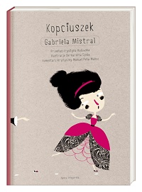 Gabriela Mistral &lsaquo;Kopciuszek&rsaquo;