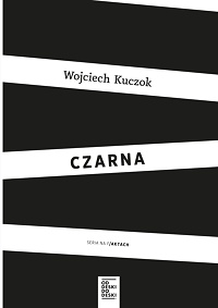 Wojciech Kuczok &lsaquo;Czarna&rsaquo;
