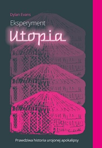 Dylan Evans ‹Eksperyment Utopia›