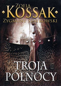 Zofia Kossak, Zygmunt Szatkowski ‹Troja Północy›