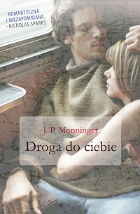 J.P. Monninger ‹Droga do ciebie›