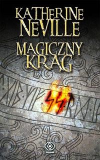 Katherine Neville &lsaquo;Magiczny krąg&rsaquo;