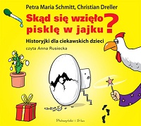 Petra Maria Schmitt, Christian Dreller &lsaquo;Skąd się wzięło pisklę w jajku?&rsaquo;