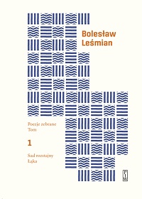 Bolesław Leśmian ‹Poezje zebrane. Tom 1›