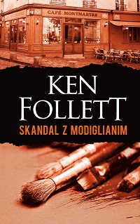 Ken Follett ‹Skandal z Modiglianim›