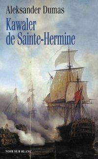 Aleksander Dumas ‹Kawaler de Sainte-Hermine›