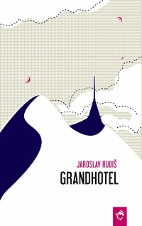 Jaroslav Rudiš ‹Grandhotel›