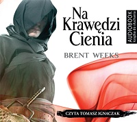 Brent Weeks ‹Na Krawędzi Cienia›
