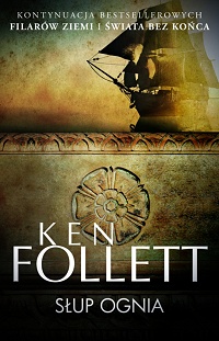 Ken Follett ‹Słup ognia›