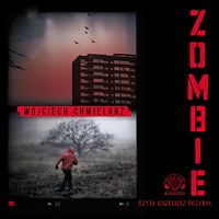 Wojciech Chmielarz ‹Zombie›