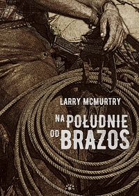 Larry McMurtry ‹Na południe od Brazos›
