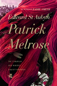 Edward St Aubyn ‹Patrick Melrose. Tom 1›