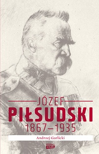 Andrzej Garlicki ‹Józef Piłsudski 1867−1935›