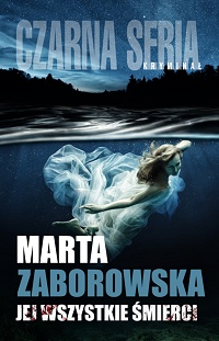 Marta Zaborowska ‹Jej wszystkie śmierci›