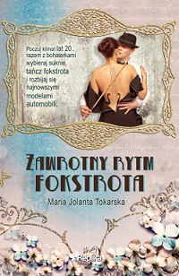 Maria Jolanta Tokarska ‹Zawrotny rytm fokstrota›