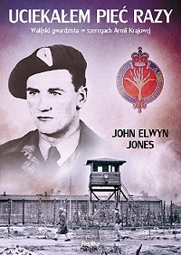 John Elwyn Jones ‹Uciekałem pięć razy›