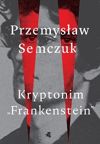 Przemysław Semczuk ‹Kryptonim „Frankenstein”›