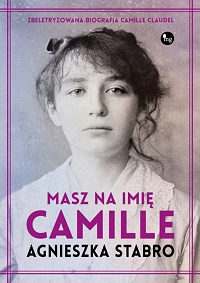 Agnieszka Stabro ‹Masz na imię Camille›
