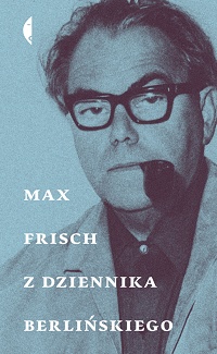 Max Frisch ‹Z dziennika berlińskiego›