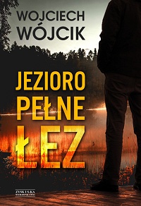 Wojciech Wójcik ‹Jezioro pełne łez›