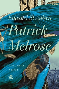 Edward St Aubyn ‹Patrick Melrose. Tom 2›